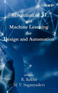 Produktbild: Revolution of AI and Machine Learning for Design and Automation