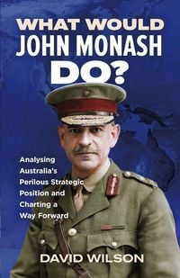 Produktbild: What Would John Monash Do?