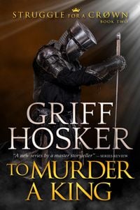 Produktbild: To Murder A King (Struggle for a Crown, #2)