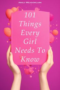 Produktbild: 101 Things Every Girl Needs To Know