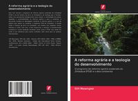 Produktbild: A reforma agr&aacute;ria e a teologia do desenvolvimento