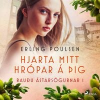 Produktbild: Hjarta mitt hr&oacute;par &aacute; &thorn;ig (Rau&eth;u &aacute;stars&ouml;gurnar 1)