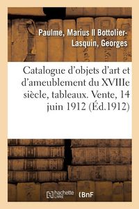 Produktbild: Catalogue d'objets d'art et d'ameublement principalement du XVIIIe si&egrave;cle, tableaux anciens