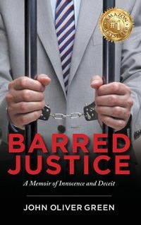 Produktbild: Barred Justice: A Memoir of Innocence and Deceit