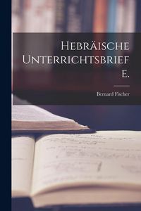 Produktbild: Hebr&auml;ische Unterrichtsbriefe.