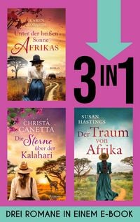 Produktbild: Unter der hei&szlig;en Sonne Afrikas, Die Sterne &uuml;ber der Kalahari & Der Traum von Afrika (Nur bei uns!)
