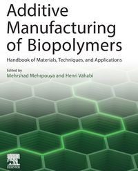 Produktbild: Additive Manufacturing of Biopolymers