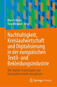 Produktbild: Nachhaltigkeit, Kreislaufwirtschaft und Digitalisierung in der europ&auml;ischen Textil- und Bekleidungsindustrie
