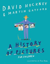 Bild vom Artikel A History of Pictures for Children: From Cave Paintings to Computer Drawings vom Autor David Hockney