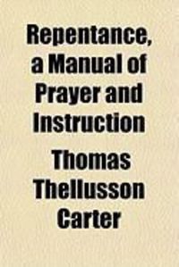 Produktbild: Repentance, a Manual of Prayer and Instruction