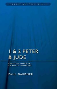 Produktbild: Gardner, P: 1 & 2 Peter & Jude: Christians Living in an Age