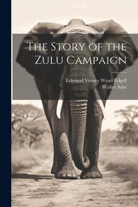 Produktbild: The Story of the Zulu Campaign