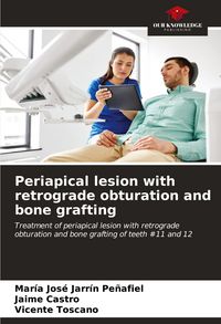Produktbild: Periapical lesion with retrograde obturation and bone grafting