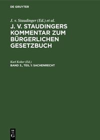 Produktbild: J. v. Staudingers Kommentar zum B&uuml;rgerlichen Gesetzbuch / Sachenrecht