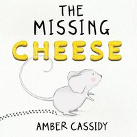 Bild vom Artikel The Missing Cheese vom Autor Amber Cassidy