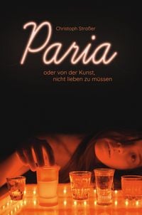 Produktbild: Paria oder von der Kunst, nicht lieben zu m&uuml;ssen