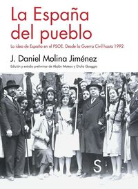 Produktbild: La Espa&ntilde;a del pueblo : la idea de Espa&ntilde;a en el PSOE : desde la Guerra Civil hasta 1992