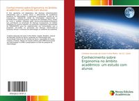 Produktbild: Conhecimento sobre Ergonomia no &acirc;mbito acad&ecirc;mico: um estudo com alunos
