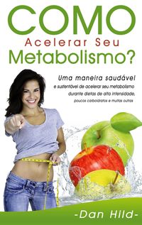 Bild vom Artikel Como Acelerar Seu Metabolismo? vom Autor Dan Hild