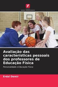 Produktbild: Avalia&ccedil;&atilde;o das caracter&iacute;sticas pessoais dos professores de Educa&ccedil;&atilde;o F&iacute;sica