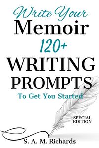 Produktbild: Write Your Memoir: 120+ Writing Prompts To Get You Started (Special Edition)