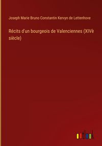 Produktbild: R&eacute;cits d'un bourgeois de Valenciennes (XIV&egrave; si&egrave;cle)