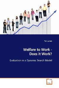Produktbild: Larom, T: Welfare to Work - Does it Work?