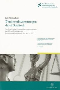 Produktbild: Wettbewerbsverzerrungen durch Strafrecht.