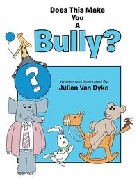Produktbild: Does This Make You a Bully?