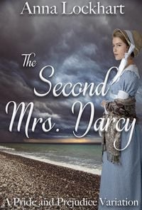 Produktbild: The Second Mrs. Darcy: A Pride and Prejudice Variation
