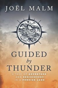 Produktbild: Guided by Thunder: A Tale of Adventure and Rediscovery in a Foreign Land