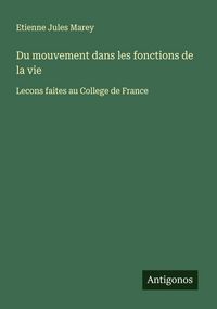 Produktbild: Du mouvement dans les fonctions de la vie