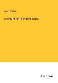 Produktbild: History of the Short-Horn Cattle