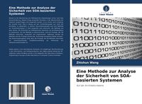 Produktbild: Eine Methode zur Analyse der Sicherheit von SOA-basierten Systemen