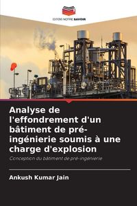 Produktbild: Analyse de l'effondrement d'un b&acirc;timent de pr&eacute;-ing&eacute;nierie soumis &agrave; une charge d'explosion