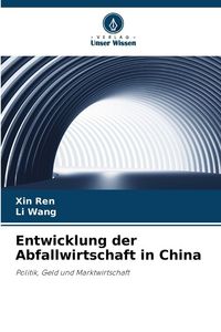 Produktbild: Entwicklung der Abfallwirtschaft in China