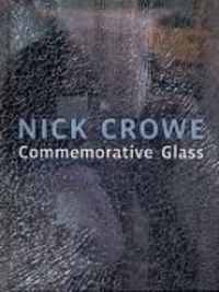 Produktbild: Nick Crowe:Commemorative Glass-Hb