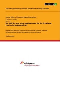 Produktbild: Der IDW S 6 und seine Implikationen f&uuml;r die Erstellung von Sanierungsgutachten