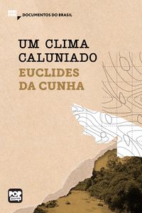 Produktbild: Um clima caluniado: Trechos selecionados de "&Agrave; margem da hist&oacute;ria"