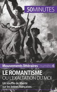 Produktbild: Le romantisme ou l'exaltation du moi