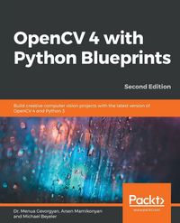 Produktbild: OpenCV 4 with Python Blueprints, Second Edition