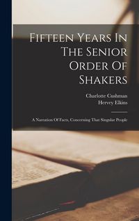 Produktbild: Fifteen Years In The Senior Order Of Shakers