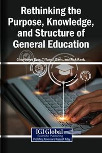 Produktbild: Rethinking the Purpose, Knowledge, and Structure of General Education