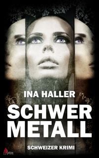 Bild vom Artikel Schwermetall: Schweizer Krimi vom Autor Ina Haller