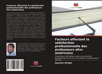 Produktbild: Facteurs affectant la satisfaction professionnelle des professeurs afro-am&eacute;ricains