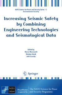 Produktbild: Increasing Seismic Safety by Combining Engineering Technologies and Seismological Data
