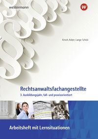 Bild vom Artikel Rechtsanwaltsfachangestellte. 3. Ausbildungsjahr, fall- und praxisorientiert: Arbeitsheft mit Lernsituationen vom Autor Martina Kober