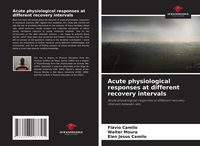 Produktbild: Acute physiological responses at different recovery intervals
