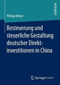 Produktbild: Besteuerung und steuerliche Gestaltung deutscher Direktinvestitionen in China