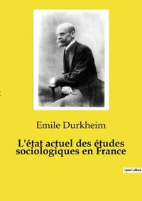 Produktbild: L'&eacute;tat actuel des &eacute;tudes sociologiques en France